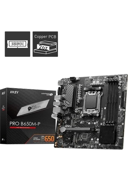MSI Pro B650M-P AMD AM5 DDR5 Micro ATX Anakart